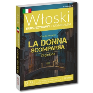 Okładka książki Włoski. Kurs językowy z kryminałem. La Donna Scomparsa. Zaginiona
